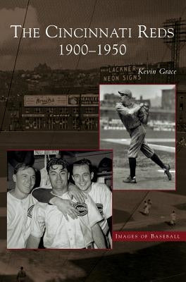 Cincinnati Reds: 1900-1950 - Hardcover | Diverse Reads