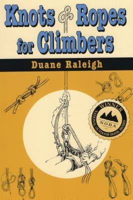Knots & Ropes for Climbers - Paperback | Diverse Reads