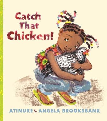 Catch That Chicken! - Hardcover |  Diverse Reads