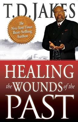 Healing the Wounds of the Past - Paperback | Diverse Reads