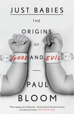 Just Babies: The Origins of Good and Evil - Paperback | Diverse Reads