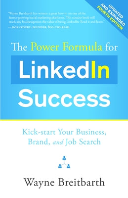The Power Formula for LinkedIn Success (Fourth Edition - Completely Revised): Kick-start Your Business, Brand, and Job Search - Paperback | Diverse Reads