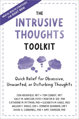 The Intrusive Thoughts Toolkit: Quick Relief for Obsessive, Unwanted, or Disturbing Thoughts - Paperback | Diverse Reads