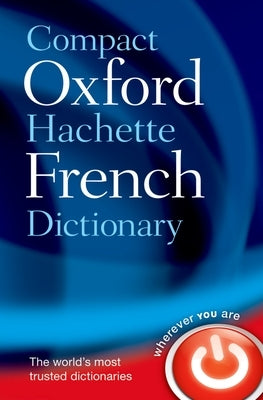 Compact Oxford-Hachette French Dictionary - Paperback | Diverse Reads