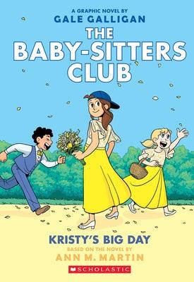 Kristy's Big Day: A Graphic Novel (the Baby-Sitters Club #6) - Paperback | Diverse Reads