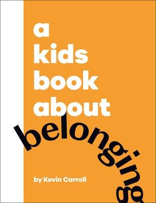 A Kids Book about Belonging - Hardcover | Diverse Reads