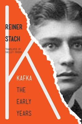 Kafka: The Early Years - Paperback | Diverse Reads