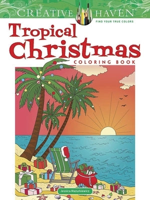 Creative Haven Tropical Christmas Coloring Book - Paperback | Diverse Reads