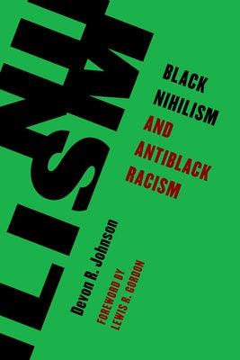 Black Nihilism and Antiblack Racism - Hardcover |  Diverse Reads