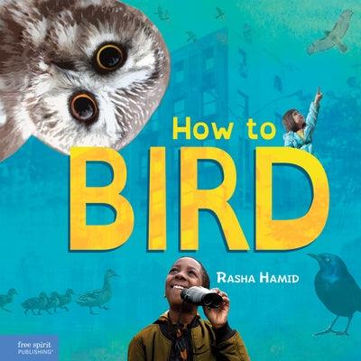 How to Bird - Hardcover | Diverse Reads