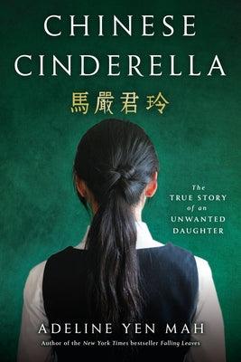 Chinese Cinderella: The True Story of an Unwanted Daughter - Paperback | Diverse Reads