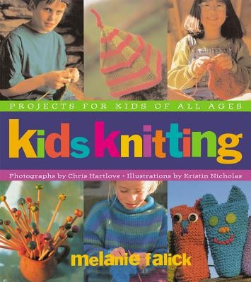 Kids Knitting: Projects for Kids of all Ages - Paperback | Diverse Reads