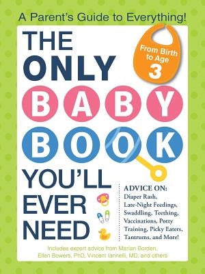The Only Baby Book You'll Ever Need: A Parent's Guide to Everything! - Paperback | Diverse Reads
