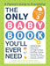 The Only Baby Book You'll Ever Need: A Parent's Guide to Everything! - Paperback | Diverse Reads