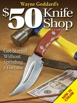 Wayne Goddard's $50 Knife Shop, Revised - Paperback | Diverse Reads
