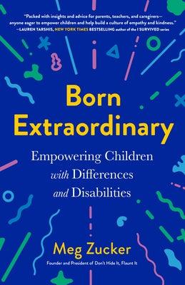 Born Extraordinary: Empowering Children with Differences and Disabilities - Paperback | Diverse Reads
