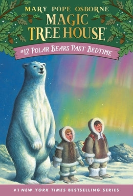 Polar Bears Past Bedtime (Magic Tree House Series #12) - Paperback | Diverse Reads