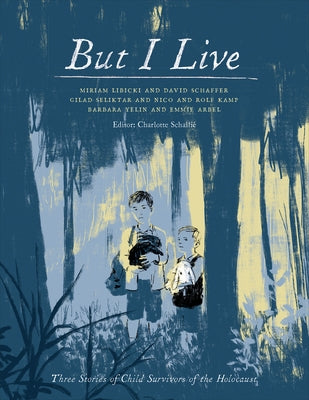 But I Live: Three Stories of Child Survivors of the Holocaust - Hardcover | Diverse Reads