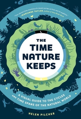 The Time Nature Keeps: A Visual Guide to the Cycles and Time Spans of the Natural World - Hardcover | Diverse Reads
