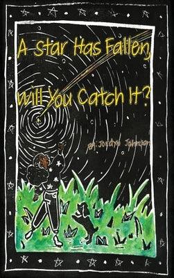A Star Has Fallen, Will you Catch It? - Hardcover | Diverse Reads
