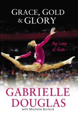 Grace, Gold, and Glory My Leap of Faith - Paperback | Diverse Reads