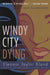 Windy City Dying - Paperback |  Diverse Reads