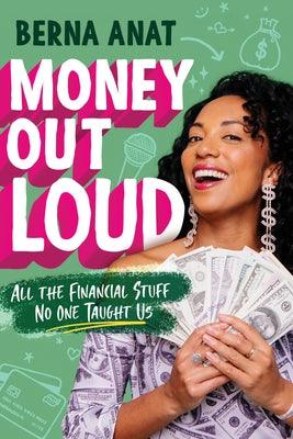 Money Out Loud: All the Financial Stuff No One Taught Us - Hardcover | Diverse Reads