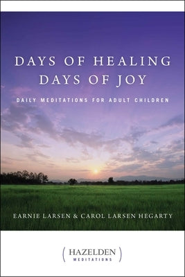 Days of Healing, Days of Joy: Daily Meditations for Adult Children - Paperback | Diverse Reads