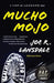 Mucho Mojo (Hap Collins and Leonard Pine Series #2) - Paperback | Diverse Reads