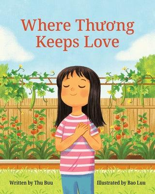 Where Thuong Keeps Love - Hardcover