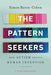 The Pattern Seekers: How Autism Drives Human Invention - Paperback | Diverse Reads
