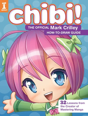 Chibi! The Official Mark Crilley How-to-Draw Guide - Paperback | Diverse Reads