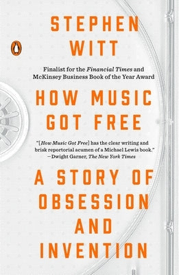 How Music Got Free: A Story of Obsession and Invention - Paperback | Diverse Reads