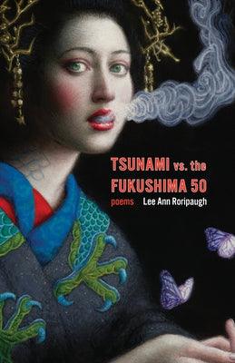 Tsunami vs. the Fukushima 50: Poems - Paperback