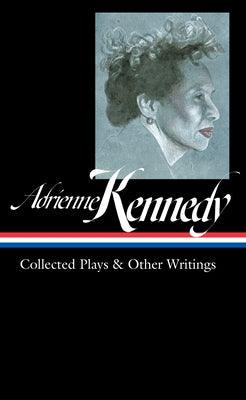 Adrienne Kennedy: Collected Plays & Other Writings (Loa #372) - Hardcover | Diverse Reads