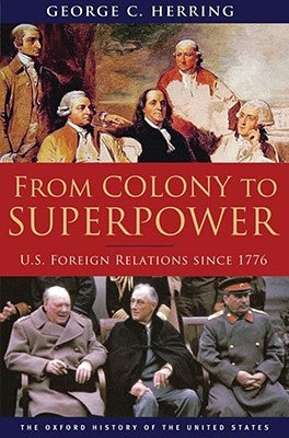 From Colony to Superpower: U.S. Foreign Relations since 1776 - Hardcover | Diverse Reads