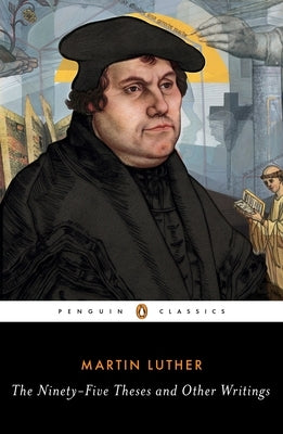The Ninety-Five Theses and Other Writings - Paperback | Diverse Reads