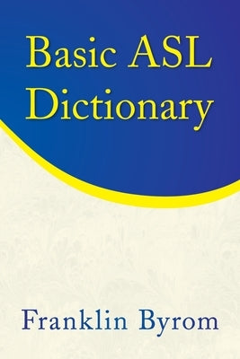 Basic Asl Dictionary - Paperback | Diverse Reads