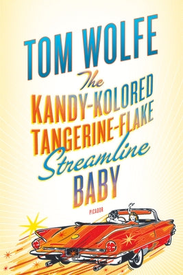 The Kandy-Kolored Tangerine-Flake Streamline Baby - Paperback | Diverse Reads