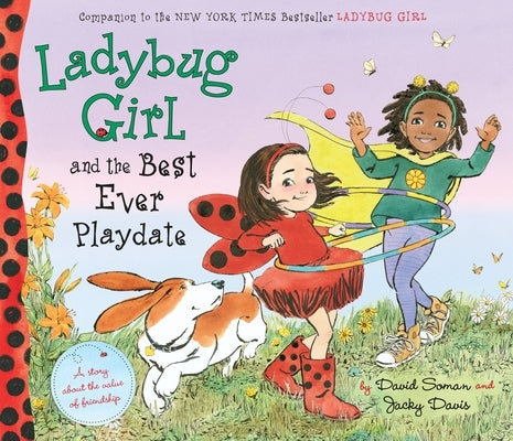 Ladybug Girl and the Best Ever Playdate - Hardcover | Diverse Reads