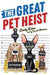 The Great Pet Heist - Paperback | Diverse Reads