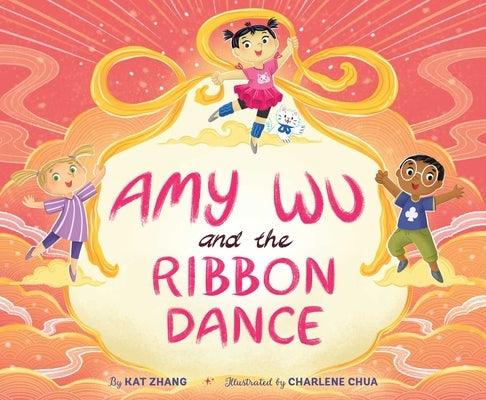 Amy Wu and the Ribbon Dance - Hardcover
