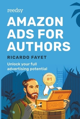 Amazon Ads for Authors: Unlock Your Full Advertising Potential - Paperback | Diverse Reads