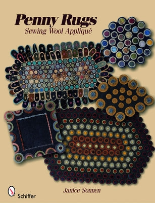 Penny Rugs: Sewing Wool Appliqué - Paperback | Diverse Reads