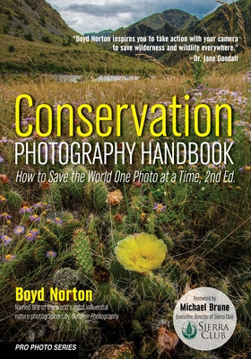 Conservation Photography Handbook: How to Save the World One Photo at a Time - Paperback | Diverse Reads