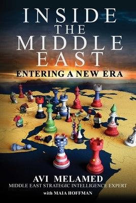 Inside the Middle East: Entering a New Era - Hardcover