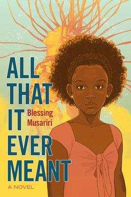 All That It Ever Meant - Library Binding | Diverse Reads