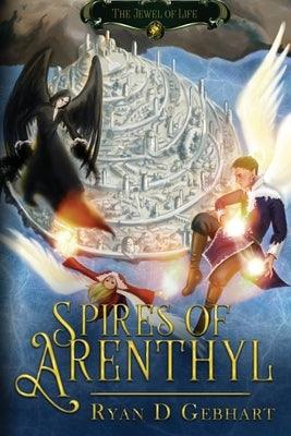 Spires of Arenthyl - Paperback | Diverse Reads