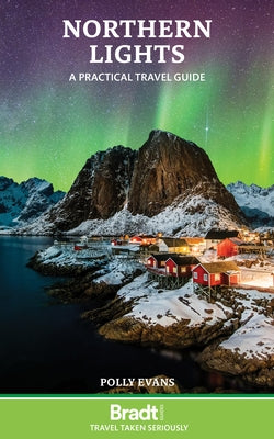 Northern Lights: A Practical Travel Guide - Paperback | Diverse Reads