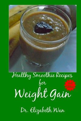 Healthy Smoothie Recipes for Weight Gain 2nd Edition - Paperback | Diverse Reads